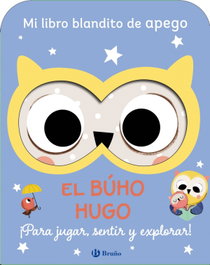 BRUÑO Mi libro blandito de apego. El búho Hugo