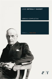 TAURUS Ortega y Gasset tomo V 1932/1940, José Ortega y Gasset - TAURUS