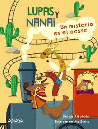 ANAYA, Lupas y Nanai. Un misterio en el oeste