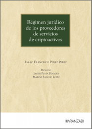 ARANZADI, REGIMEN JURIDICO DE LOS PROVEEDORES DE SERVICIOS DE CRIPTOACTIVOS - ARANZADI