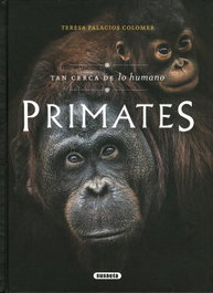 SUSAETA EDICIONES, Primates. Tan cerca de lo humano