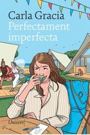 Perfectament imperfecta, Carla Gracia Mercadé - UNIVERS
