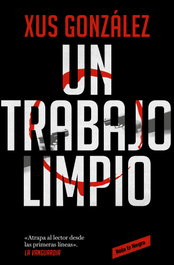 Un trabajo limpio, Xus González - RESERVOIR BOOKS