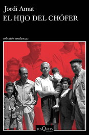 El hijo del chófer, Jordi Amat - TUSQUETS