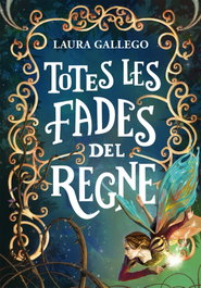 MONTENA, Totes les fades del regne, Laura Gallego