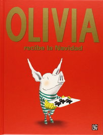 Olivia recibe la navidad, Ian Falconer - FONDO CULTURA ECONOMICA (FCE)