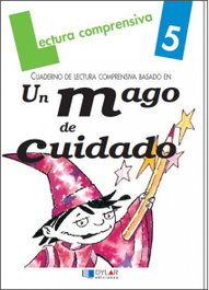DYLAR EDICIONES, Un mago de cuidado, cuaderno de lectura comprensiva - DYLAR EDICIONES