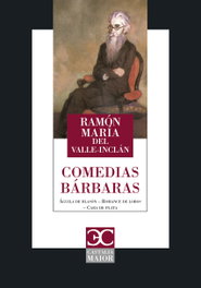 Comedias bárbaras, Ramón del Valle-Inclán - CASTALIA EDITORIAL