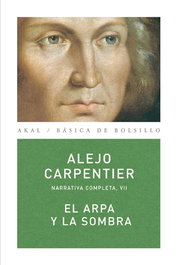 El arpa y la sombra, Alejo Carpentier - AKAL