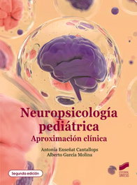 Neuropsicología pediátrica. Aproximación clínica, VV.AA. - SINTESIS EDITORIAL