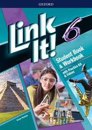 OXFORD UNIVERSITY PRESS, Link It! 6. Student's Book - OXFORD UNIVERSITY PRESS