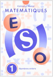 (CAT).MATEMATIQUES ESO 1.(NOMBRES ENTERS), NADAL EDARCA EDITORIAL - NADAL EDARCA EDITORIAL