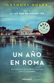 DEBOLSILLO, Un año en Roma, Anthony Doerr