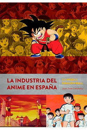 La Industria Del Anime En España. de Heidi A Dragon Ball