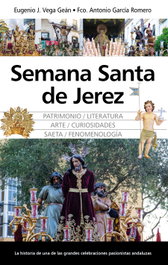 Semana Santa de Jerez, Eugenio J. Vega Geán - ALMUZARA EDITORIAL