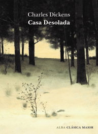 Casa desolada, Charles Dickens - ALBA