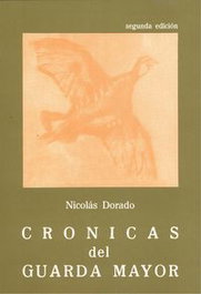 Crónicas del guarda mayor (2ª ed.), Nicolás Dorado - LC