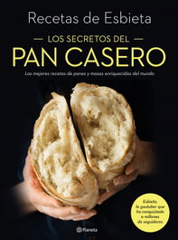 Los secretos del pan casero, Esbieta - PLANETA