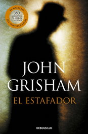 DEBOLSILLO, El estafador, John Grisham - DEBOLSILLO