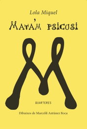 Mata'm psicosi, Lola Miquel - TUSHITA EDITIONS