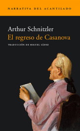 El regreso de Casanova, Arthur Schnitzler - ACANTILADO EDITORIAL