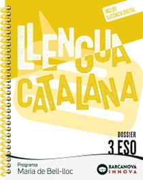 BARCANOVA, Maria de Bell-lloc 3 ESO. Dossier. Llengua catalana - BARCANOVA