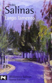 Largo lamento, Pedro Salinas - ALIANZA