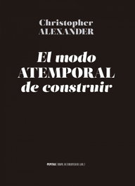 El modo atemporal de construir, Christopher Alexander - PEPITAS DE CALABAZA
