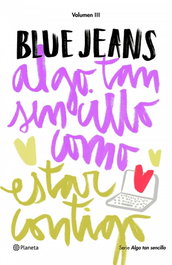 Algo tan sencillo como estar contigo, Jeans Blue - Planeta