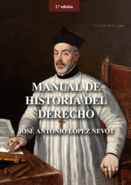 COMARES Manual historia del derecho 2022, José Antonio López Nevot - COMARES