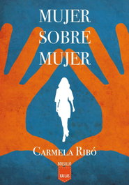 Mujer sobre mujer, Carmela Ribo - KAILAS