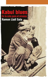 Kabul blues, Ramón Llull Sala - MILENIO EDITORIAL