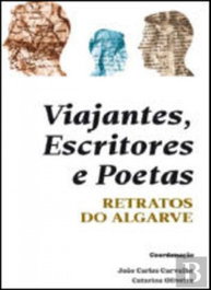 EDIÇOES COLIBRI, Viajantes, Escritores e Poetas - Retratos do Algarve
