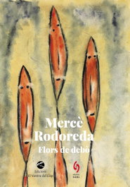 Flors de debò, Mercè Rodoreda - EDITORIAL SIDILLA