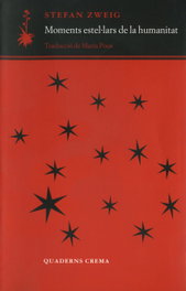 Moments estel·lars de la humanitat, Stefan Zweig - QUADERNS CREMA