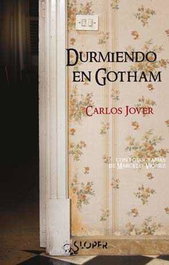 Durmiendo en Gotham, Carlos Jover - SLOPER