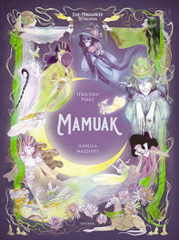 (EUS).MAMUAK.(IZAKI MIRAGARRIEN ENTZIKLOPEDIA), Sebastien Perez, Isabela Mazzanti - IBAIZABAL