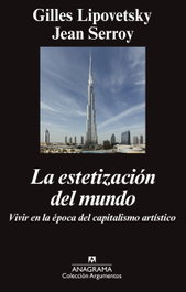 La estetización del mundo, Gilles Lipovetsky - ANAGRAMA
