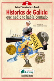 Historias Galicia nadie te había contado vol. 2, Iván Fernández Amil - ARENAS