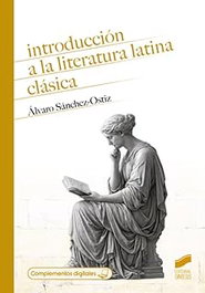 SINTESIS EDITORIAL, INTRODUCCION A LA LITERATURA LATINA CLASICA, AA.VV - SINTESIS EDITORIAL