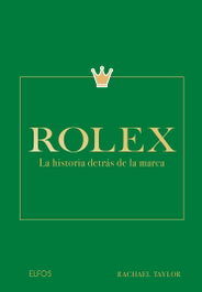 Rolex: La historia detrás de la marca, Rachael Taylor - BLUME