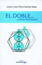 RECONOCERSE(SOLO INTERNACIONA) El doble, ¿cómo funciona?, Jean Pierre Garnier Malet - null