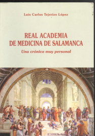 LC Real Academia de Medicina de Salamanca. Crónica muy personal