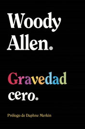 ALIANZA Gravedad cero, Woody Allen - ALIANZA
