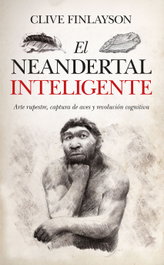 El neandertal inteligente, Clive Finlayson - ALMUZARA EDITORIAL