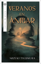 Veranos en ámbar, Mizuki Tsujimura - PLATA