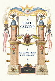 El caballero inexistente, Italo Calvino - SIRUELA