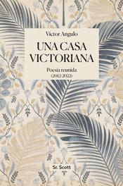 Sr.Scott, Una casa victoriana, Victor Angulo - Sr.Scott