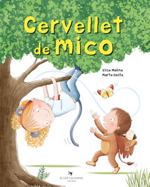 EL CEP I LA NANSA, Cervellet de mico - EL CEP I LA NANSA