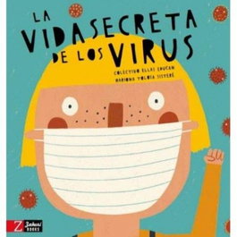 ZAHORI DE IDEAS, LA VIDA SECRETA DE LOS VIRUS